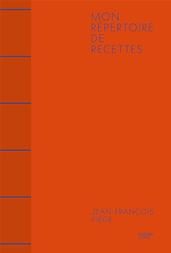 Répertoire de la cuisine de J.-F. Piège