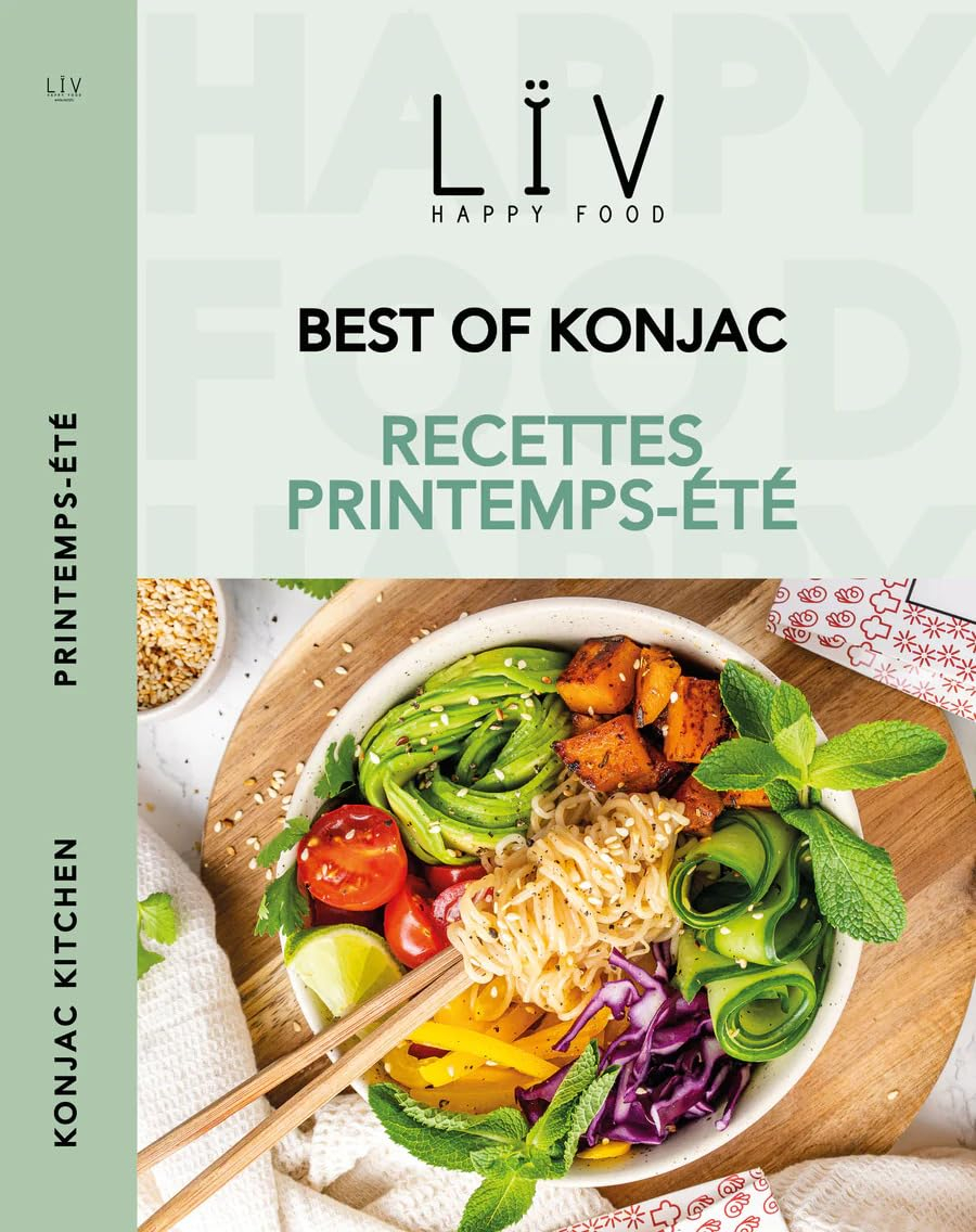 LÏV Happy Food - Livre de Recettes Printemps Eté - Recettes à Base de Pâtes de Konjac ou Riz de Konj