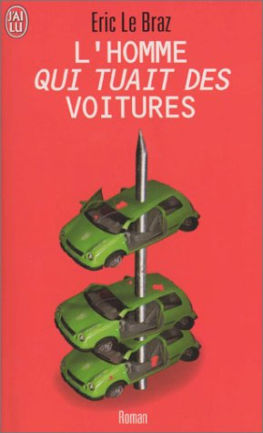 L'homme qui tuait des voitures