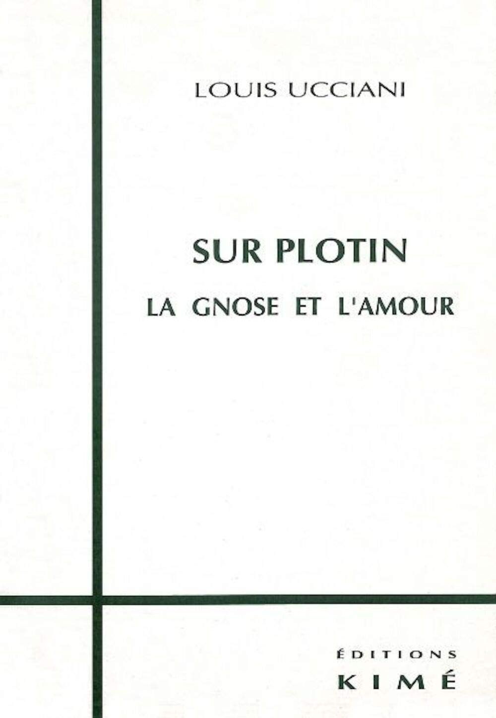 Sur Plotin : la gnose et l'amour