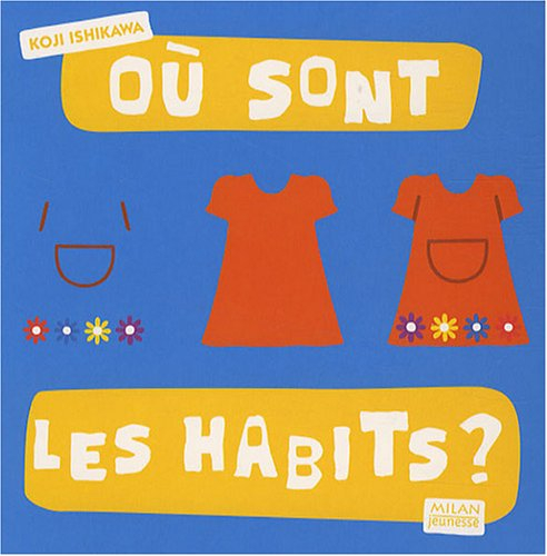 Où sont les habits ?