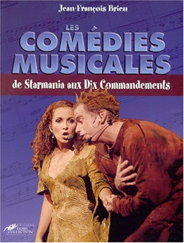 Les comédies musicales : de Starmania aux Dix commandements