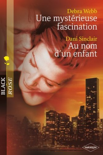 Une mystérieuse fascination. Au nom d'un enfant