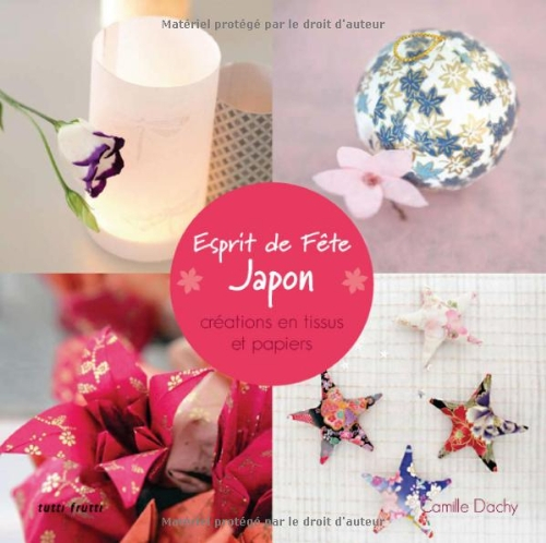 Esprit de fête, Japon : créations en tissus et papiers