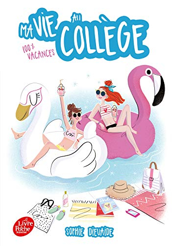 Ma vie au collège. 100 % vacances