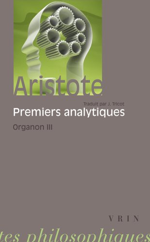 Organon. Vol. 3. Les Premiers analytiques