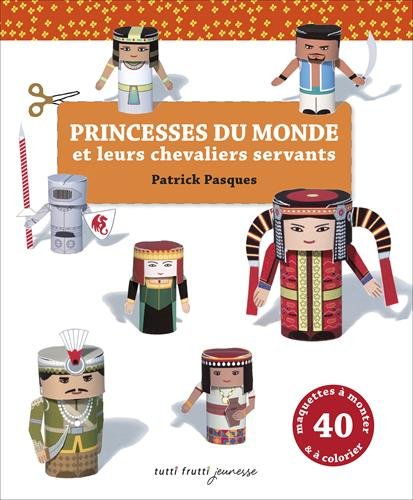 Princesses du monde et leurs chevaliers servants : découper, plier, coller