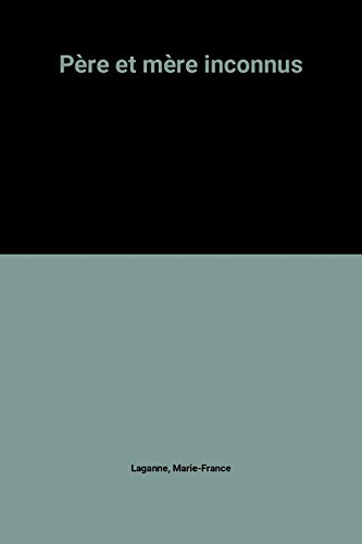 Père et mère inconnus