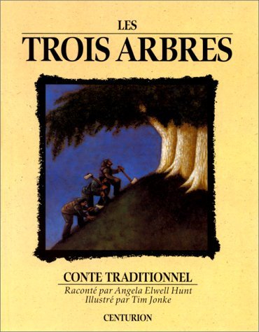 Les Trois arbres : conte traditionnel