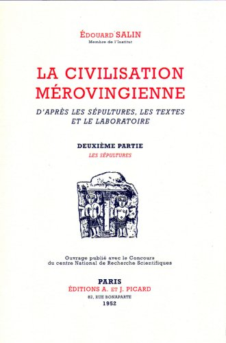 La civilisation mérovingienne : d'après les sépultures, les textes et le laboratoire. Vol. 2. Les sé