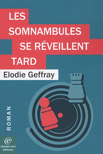 Les somnambules se réveillent tard