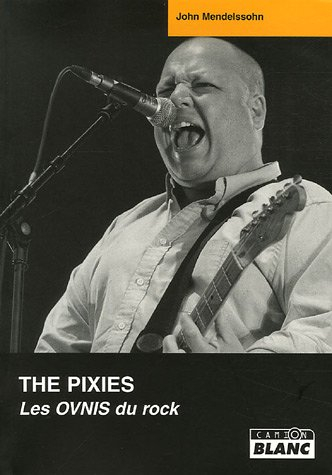 The Pixies : les ovnis du rock