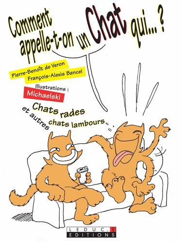 Comment appelle-t-on un chat qui... ?
