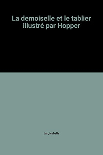 La demoiselle et le tablier : d'après des tableaux de Hopper