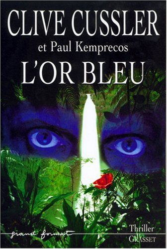 L'or bleu : un roman tiré des dossiers de la NUMA