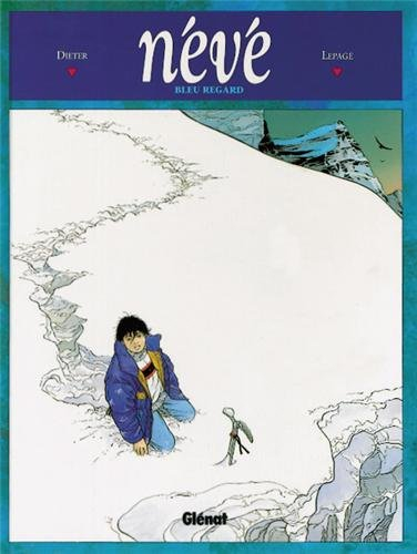 Névé. Vol. 1. Bleu regard