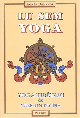 Lu sem yoga : yoga tibétain de Tsering Nyima
