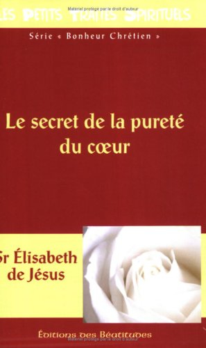 Le secret de la pureté du coeur