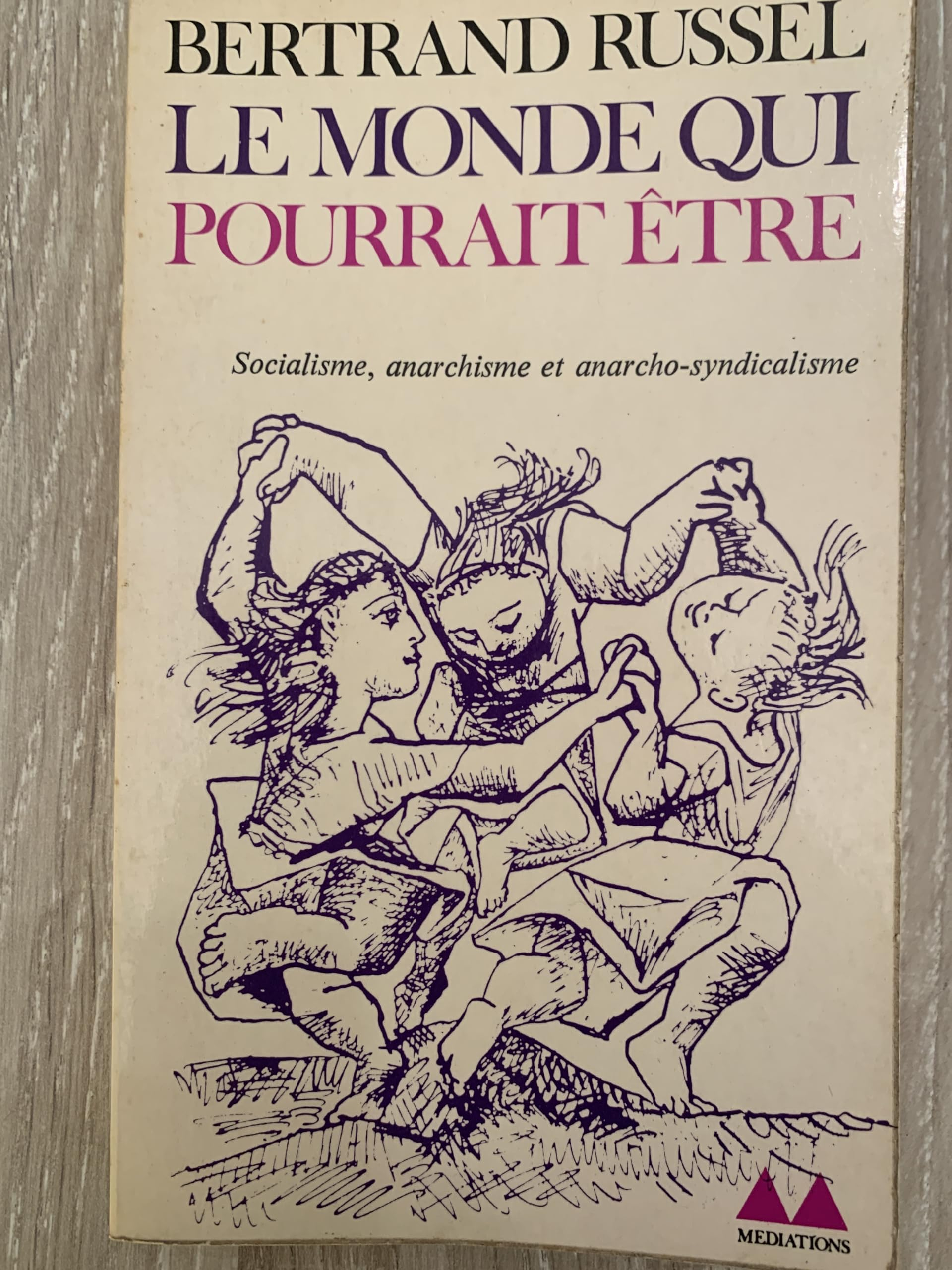 Le monde qui pourrait être : Socialisme, anarchisme et anarcho-syndicalisme