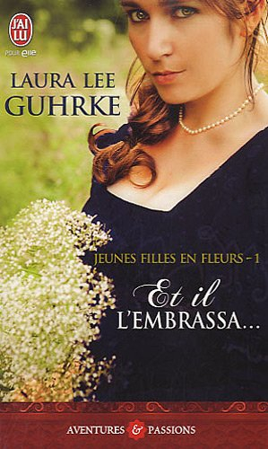 Jeunes filles en fleurs. Vol. 1. Et il l'embrassa...