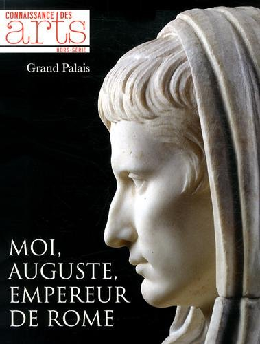Moi, Auguste, empereur de Rome : Grand Palais