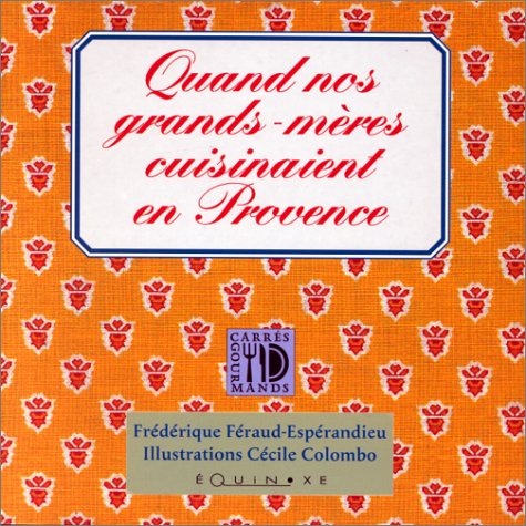 Quand nos grands-mères cuisinaient en Provence