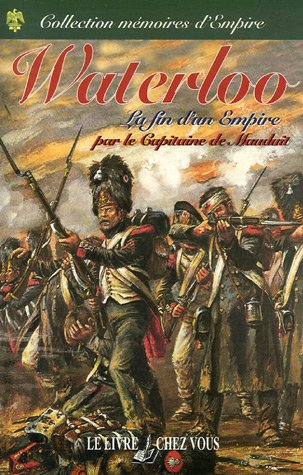 Histoire des derniers jours de la grande armée : souvenirs, documents et correspondance inédite de N