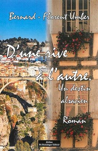 D'une rive à l'autre : un destin alsacien