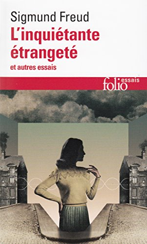 L'inquiétante étrangeté : et autres essais