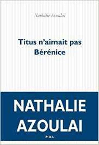 Titus n'aimait pas Bérénice