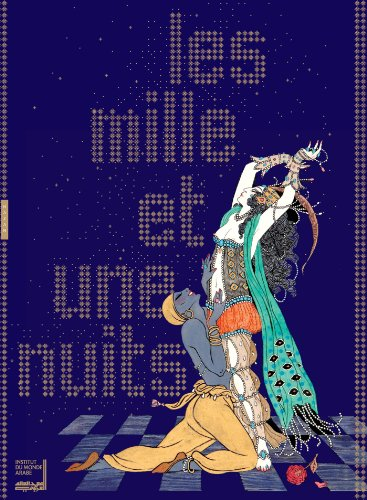 Les mille et une nuits : exposition, Paris, Institut du monde arabe, du 27 novembre 2012 au 28 avril