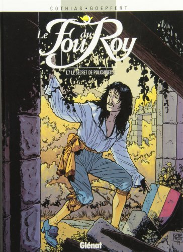 Le fou du roy. Vol. 7. Le secret de Polichinelle