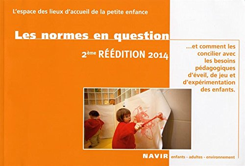 Les normes en question : et comment les concilier avec les besoins pédagogiques d'éveil de jeu et d'