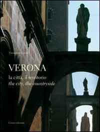 verona. la città, il territorio. ediz. italiana e inglese