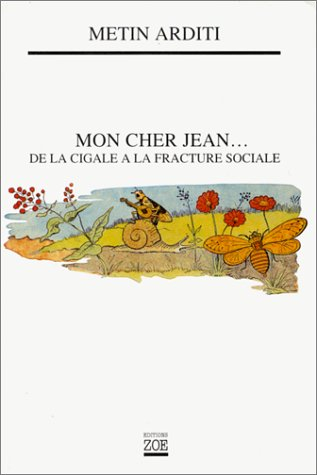 Mon cher Jean... : de la cigale à la fracture sociale