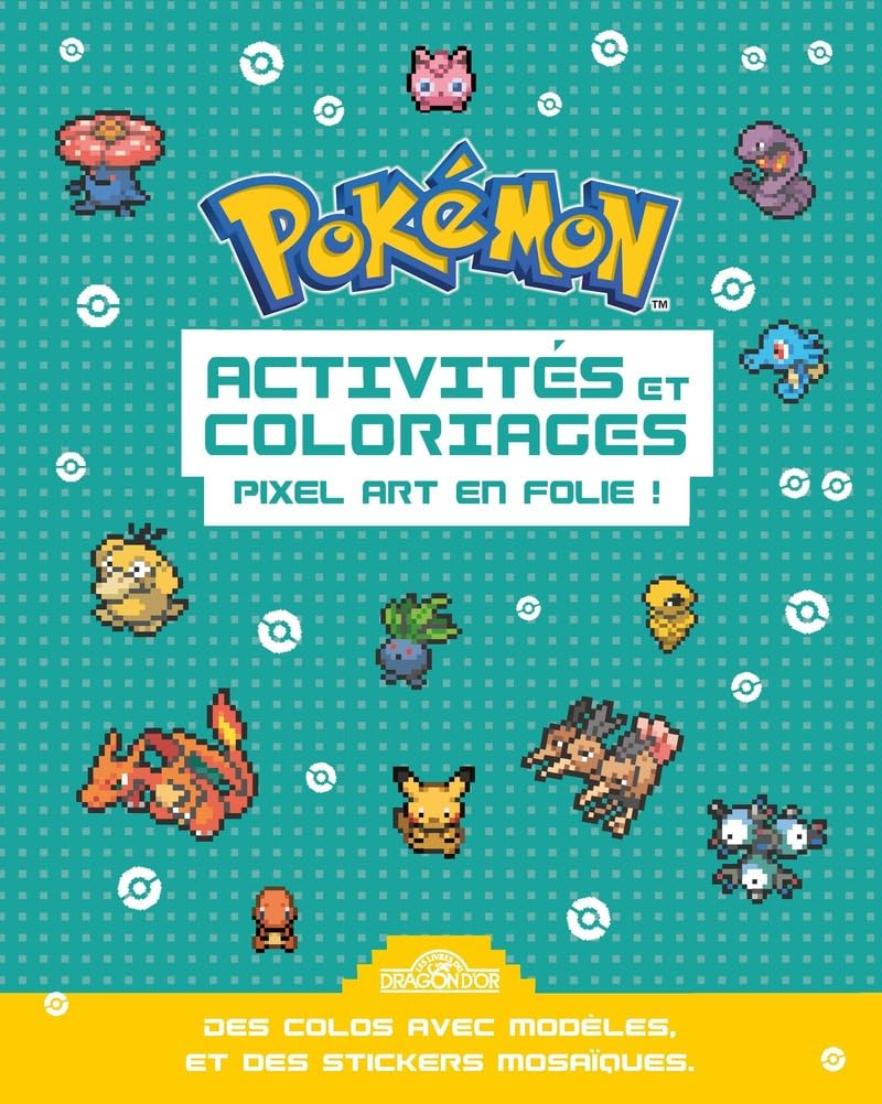 Pokémon : Activités et coloriages Pixel art en folie !
