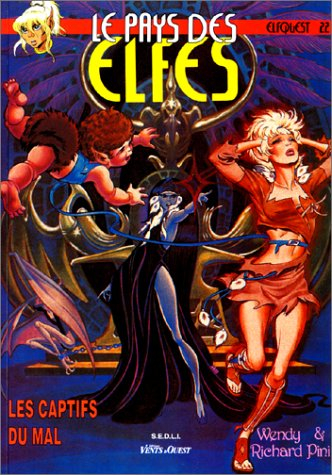Le pays des elfes : elfquest. Vol. 22. Les captifs du mal