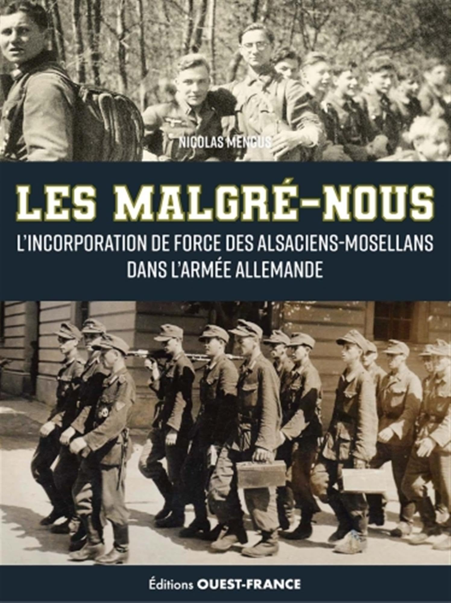 Les malgré-nous : l'incorporation de force des Alsaciens-Mosellans dans l'armée allemande