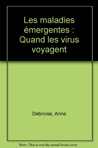 Les maladies émergentes : quand les virus voyagent
