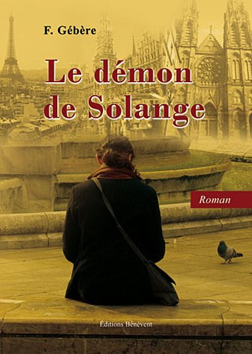 Dieselle. Vol. 1. Le démon de Solange