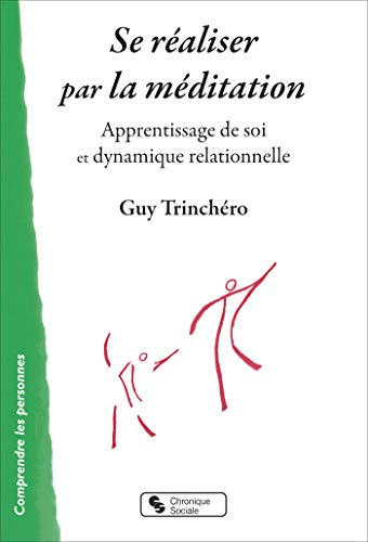 Se réaliser par la méditation : apprentissage de soi et dynamique relationnelle