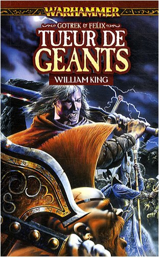 Gotrek et Felix. Vol. 7. Tueur de géants