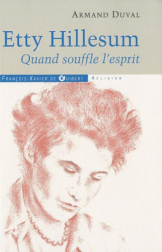 Etty Hillesum : quand souffle l'esprit : essai