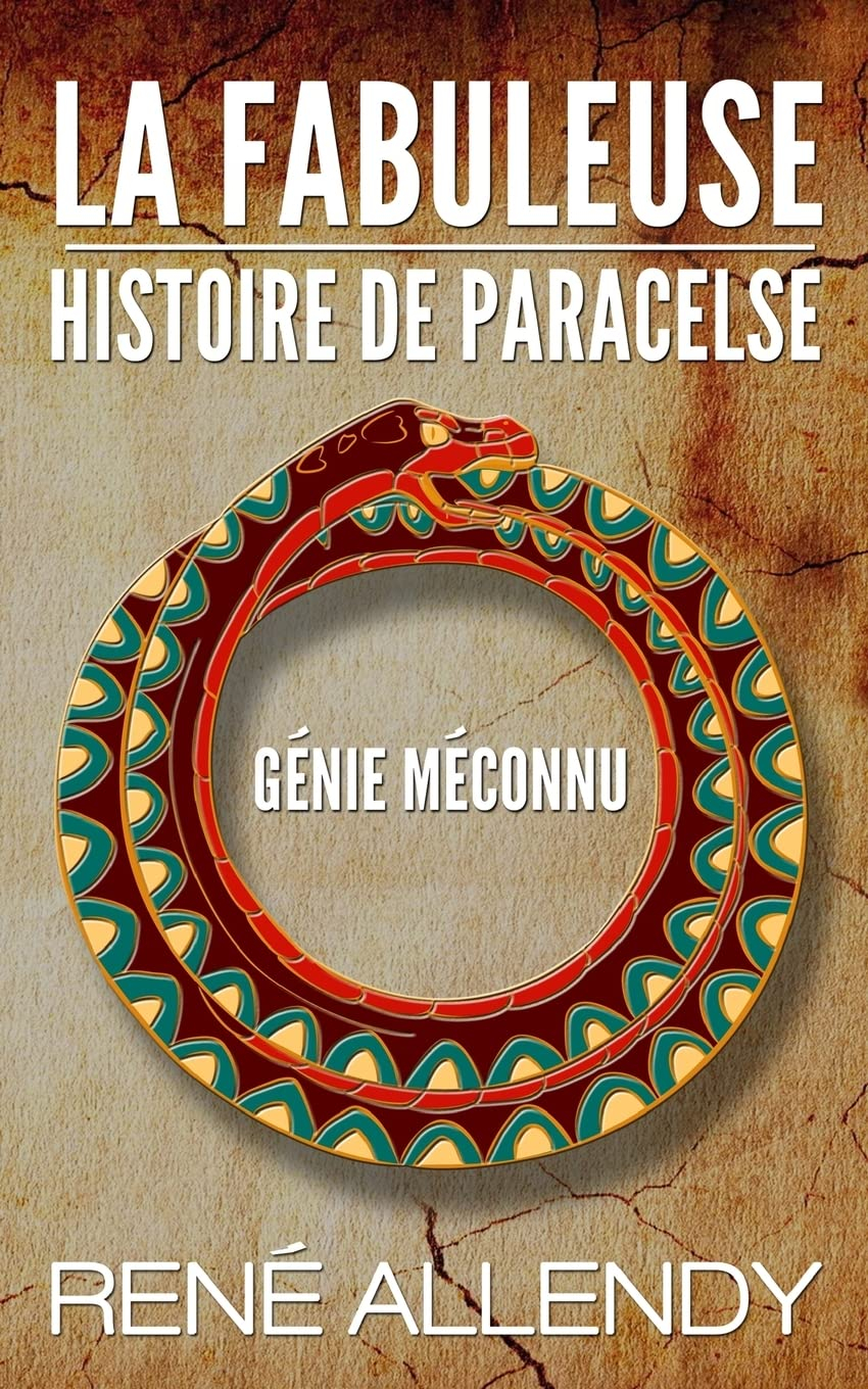 La Fabuleuse histoire de Paracelse: Génie méconnu