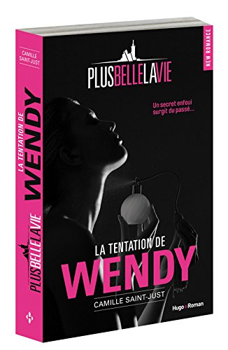 Plus belle la vie. La tentation de Wendy