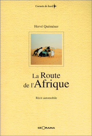 La route de l'Afrique : récit automobile