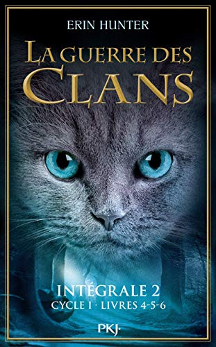 La guerre des clans : cycle 1 : intégrale. Vol. 2. Livres IV, V et VI