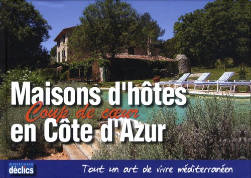 Maisons d'hôtes coup de coeur en Côte d'Azur : tout un art de vivre méditerranéen