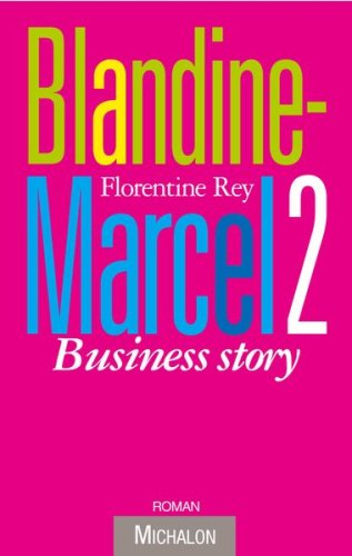 Blandine-Marcel. Vol. 2. Business story