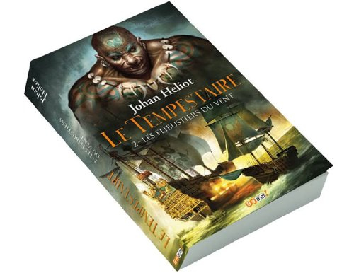 Le tempestaire. Vol. 2. Les flibustiers du vent